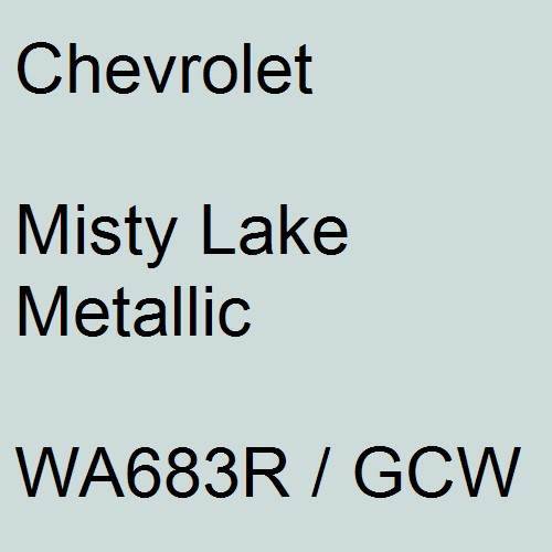 Chevrolet, Misty Lake Metallic, WA683R / GCW.